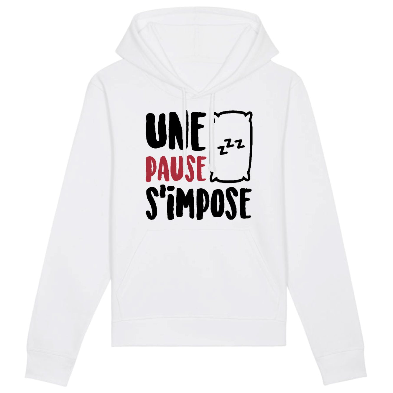 Sweat Capuche Adulte Une pause s'impose