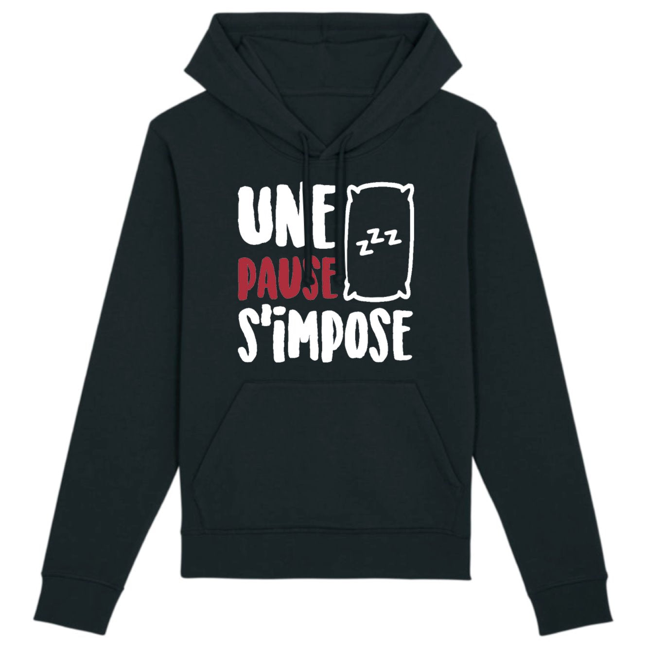 Sweat Capuche Adulte Une pause s'impose