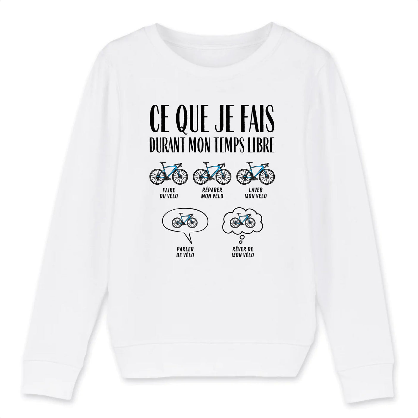 Sweat Enfant Ce que je fais durant mon temps libre Vélo