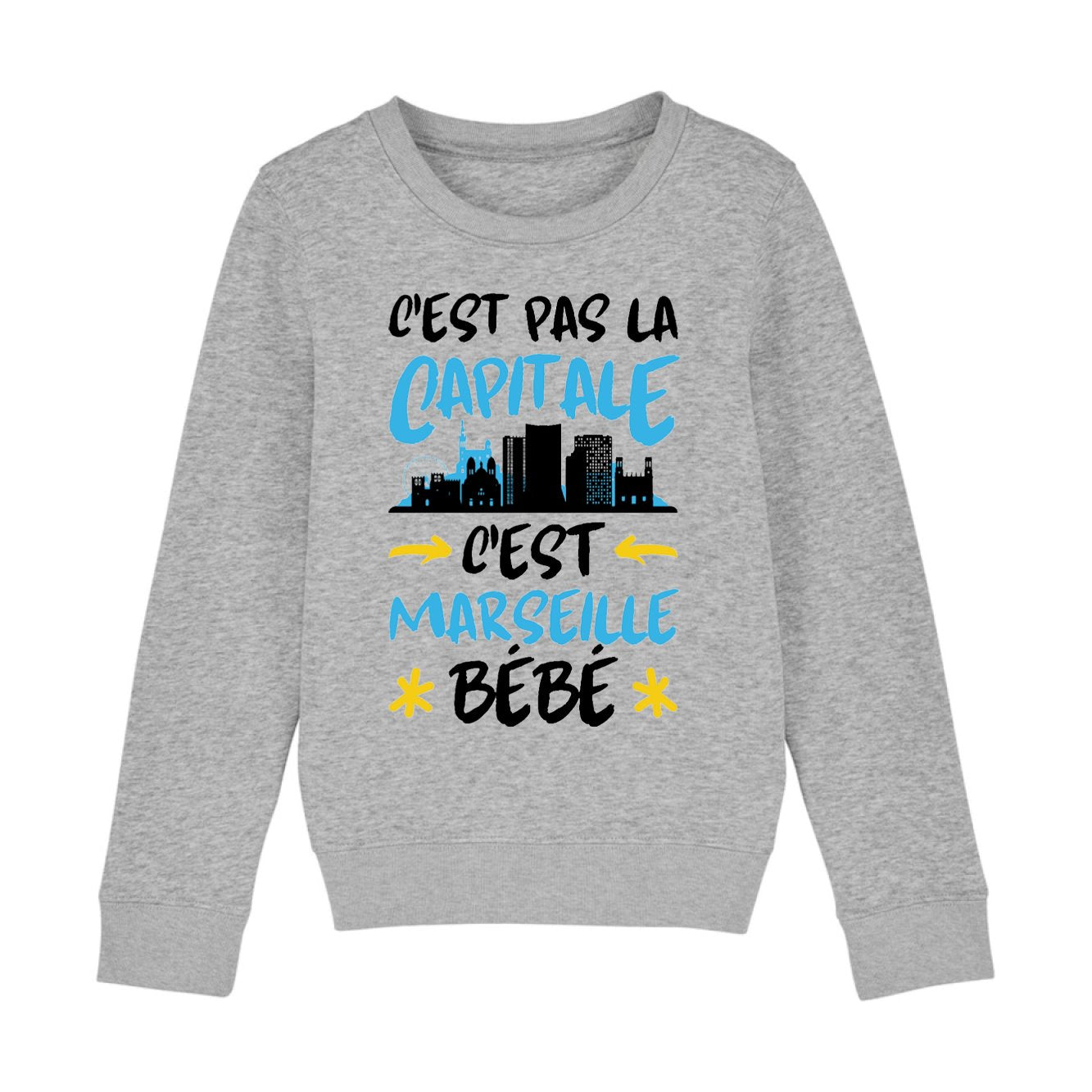 Sweat Enfant C'est pas la capitale c'est Marseille bébé
