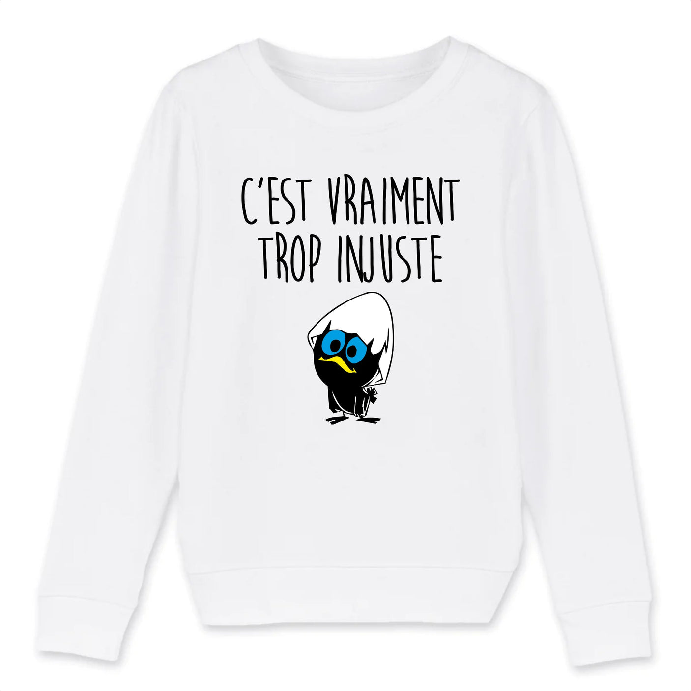 Sweat Enfant C'est vraiment trop injuste