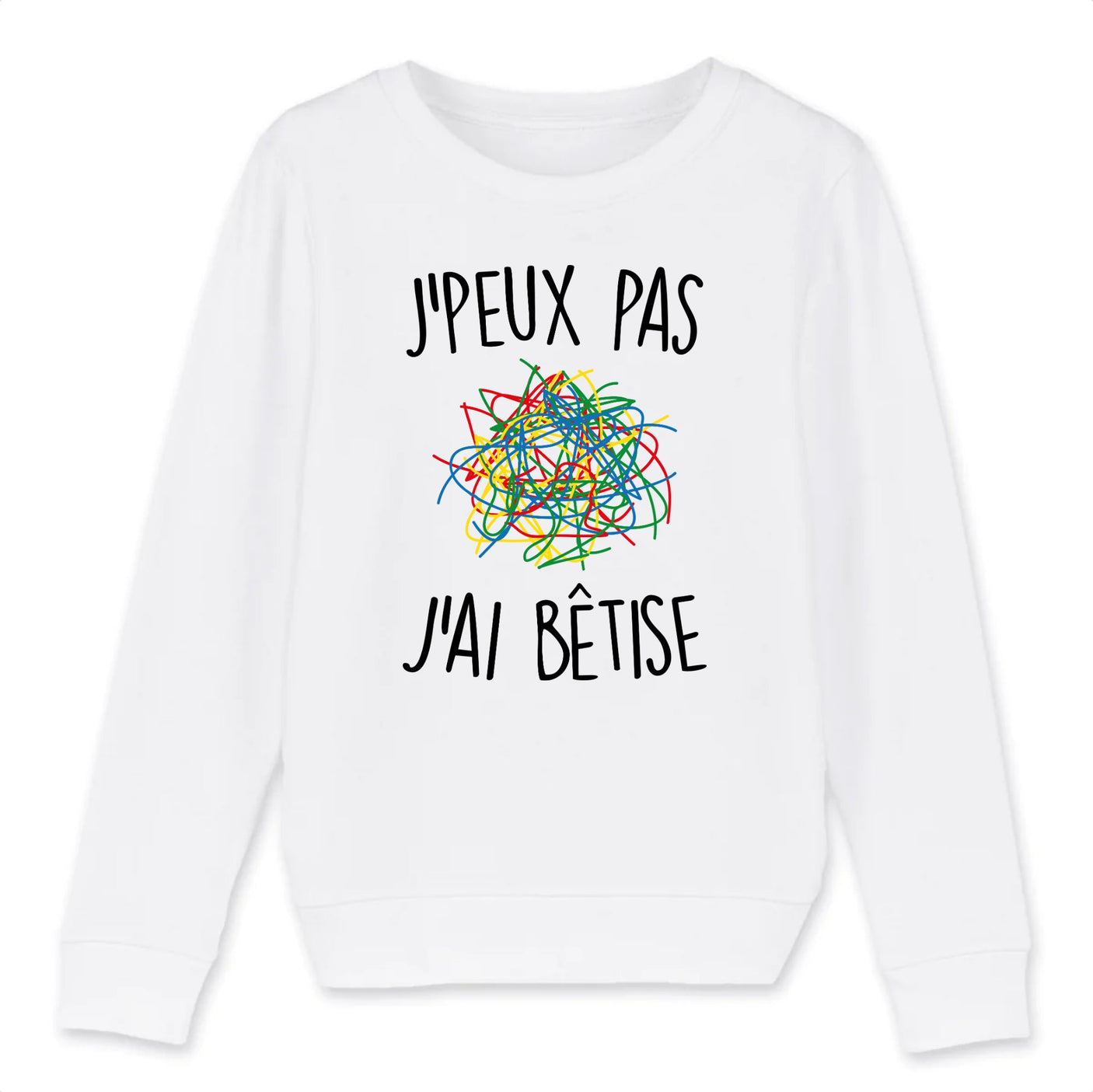 Sweat Enfant J'peux pas j'ai bêtise