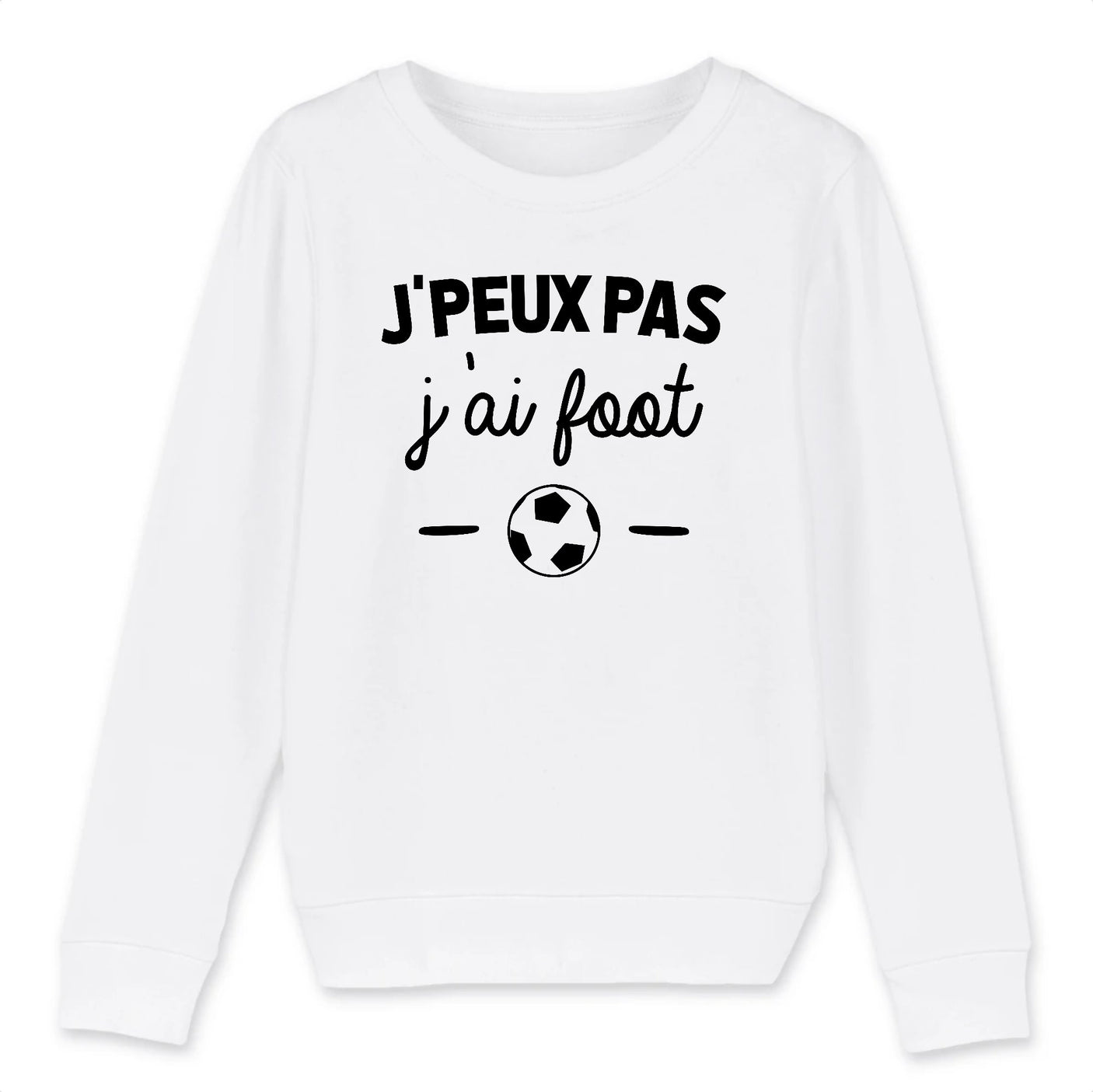 Sweat Enfant J'peux pas j'ai foot
