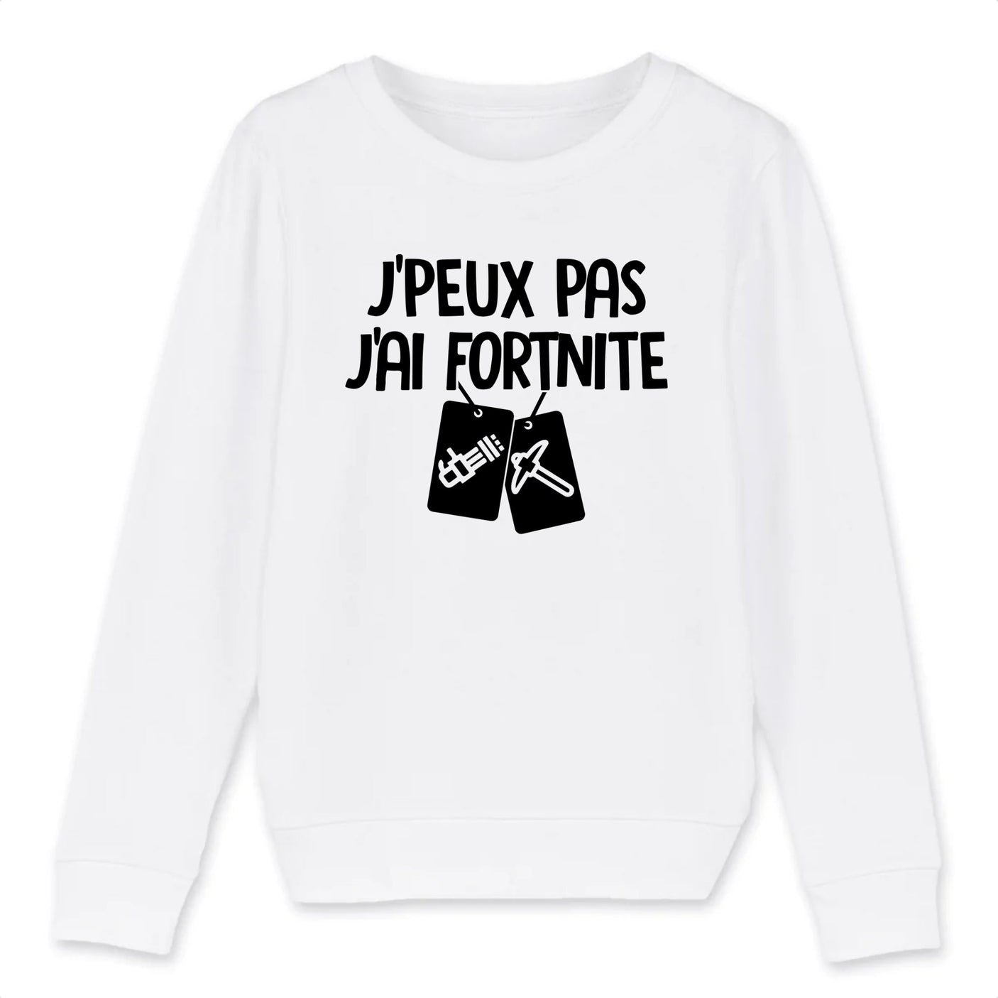 Sweat Enfant J'peux pas j'ai Fortnite