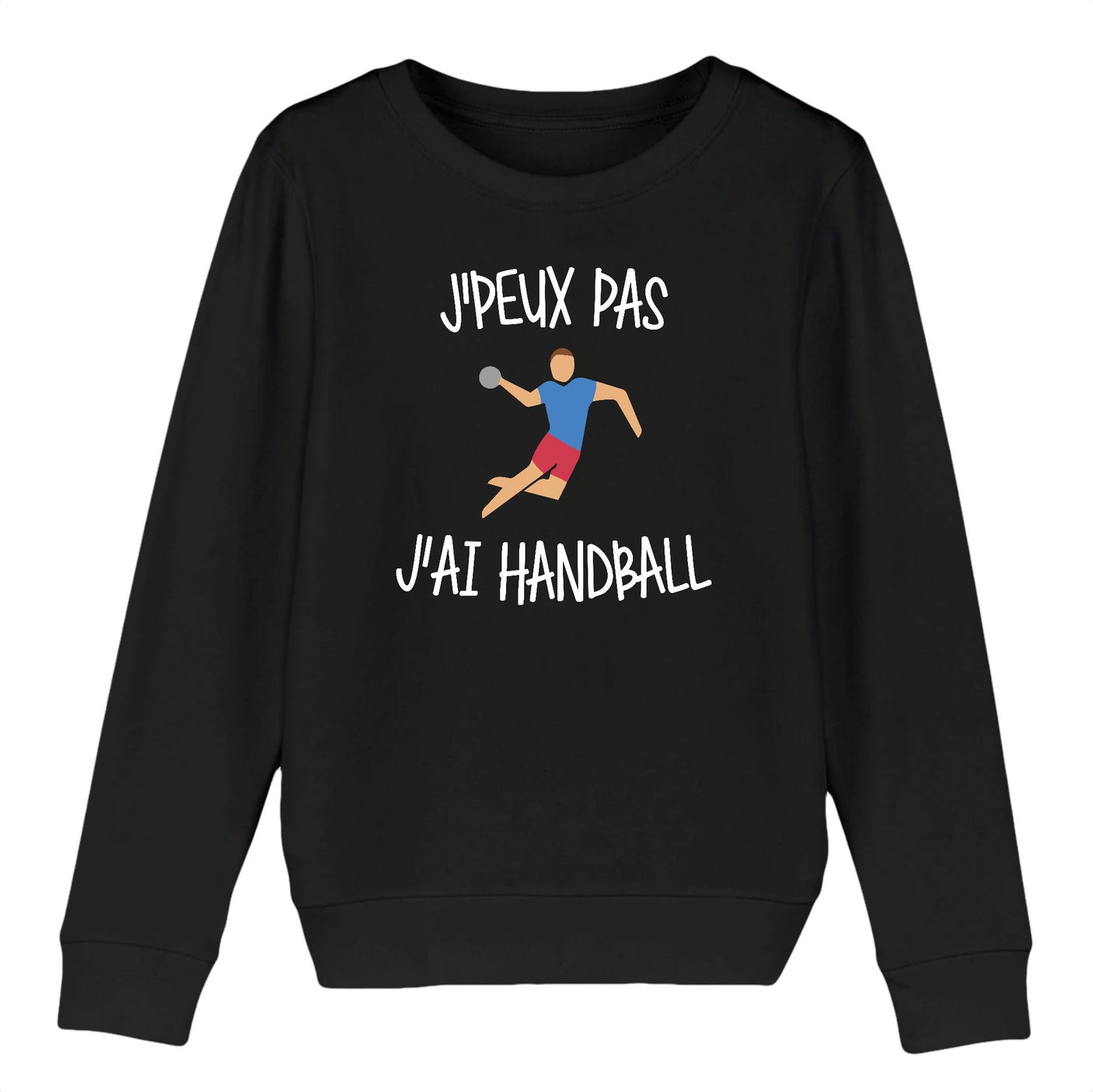 Sweat Enfant J'peux pas j'ai handball
