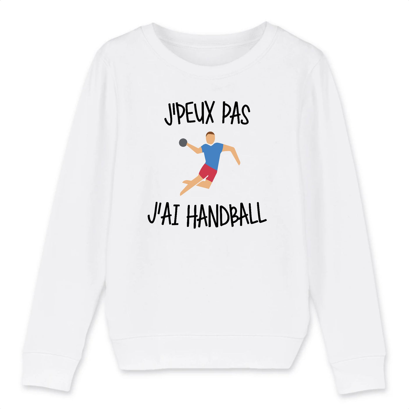 Sweat Enfant J'peux pas j'ai handball