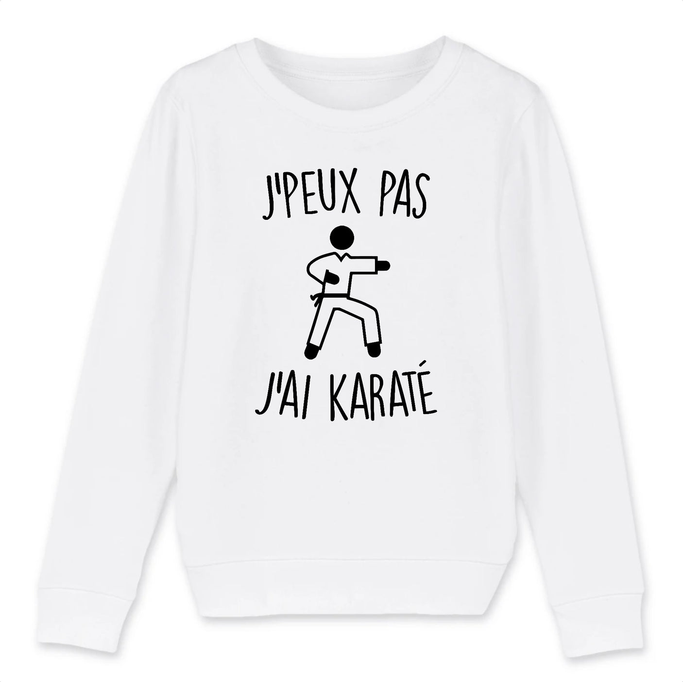 Sweat Enfant J'peux pas j'ai karaté