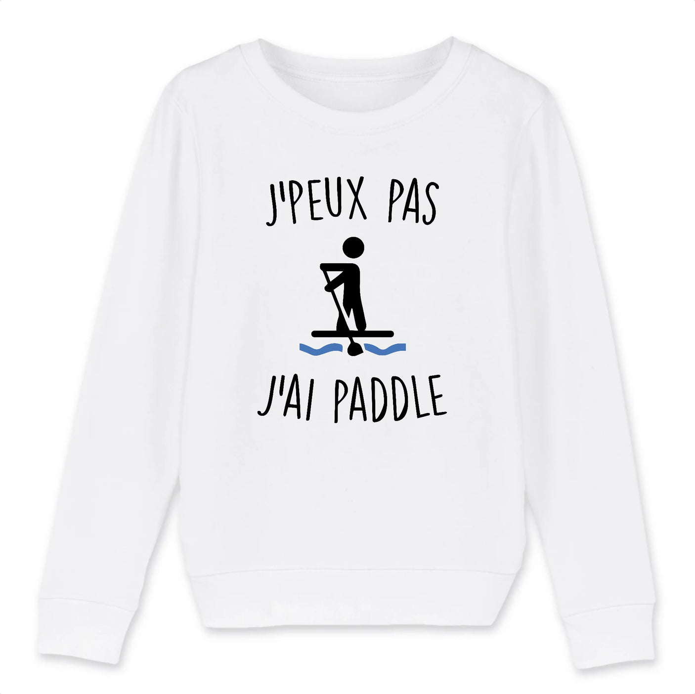 Sweat Enfant J'peux pas j'ai paddle