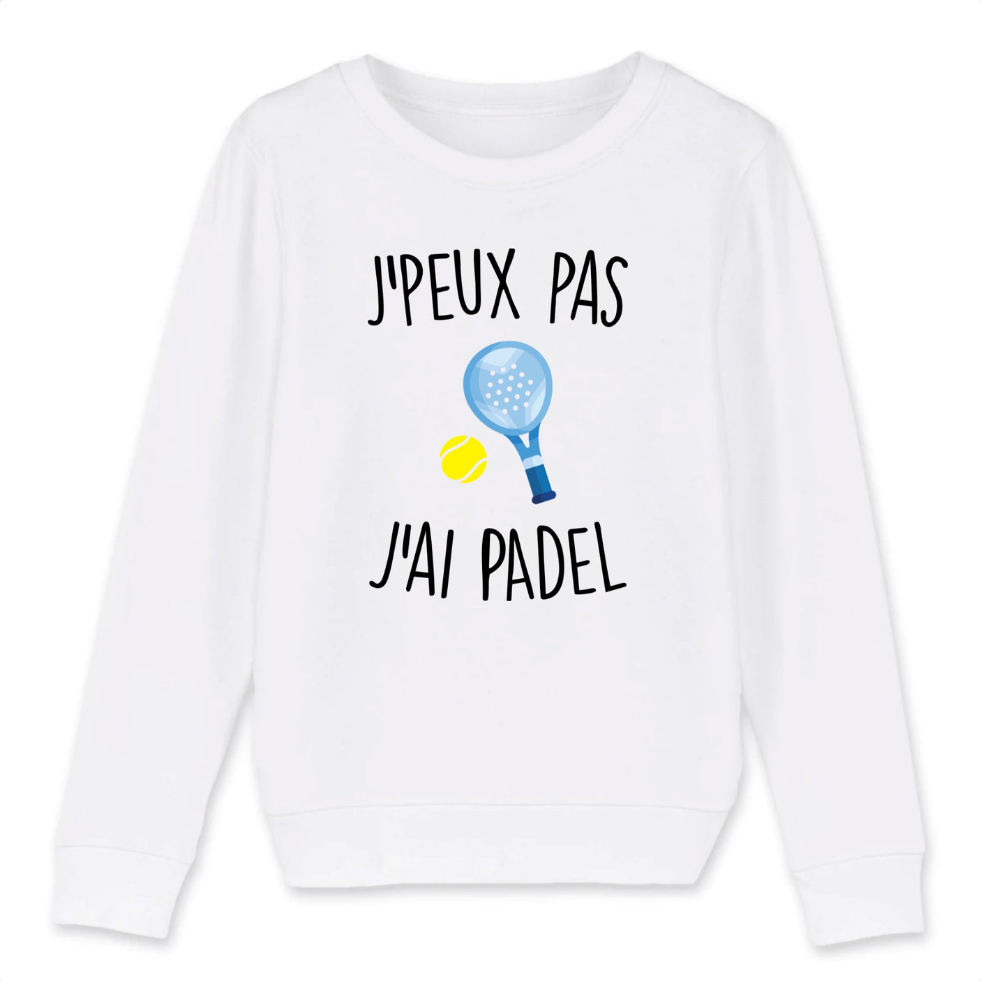 Sweat Enfant J'peux pas j'ai padel