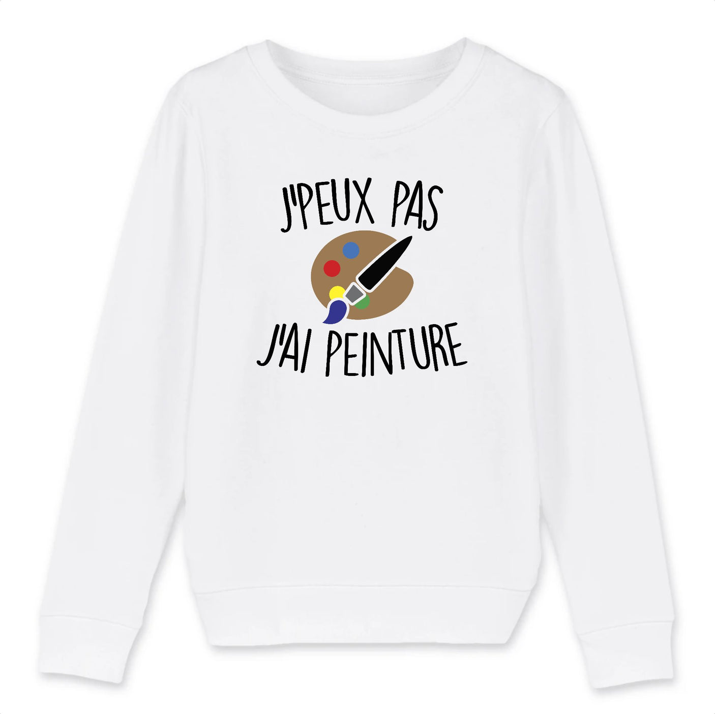 Sweat Enfant J'peux pas j'ai peinture