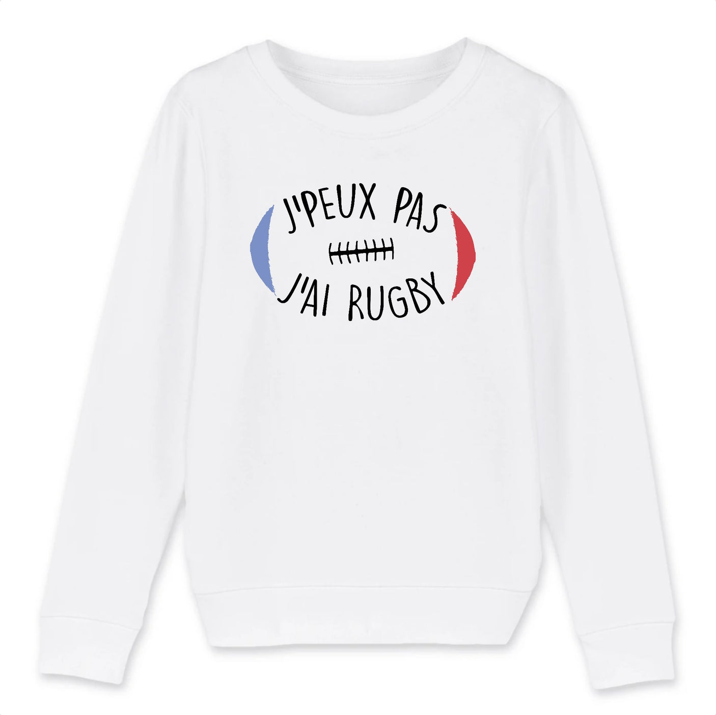 Sweat Enfant J'peux pas j'ai rugby