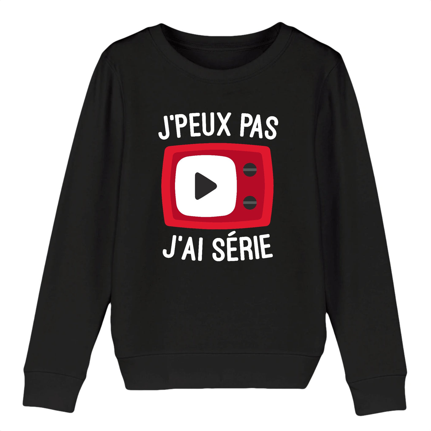 Sweat Enfant J'peux pas j'ai série