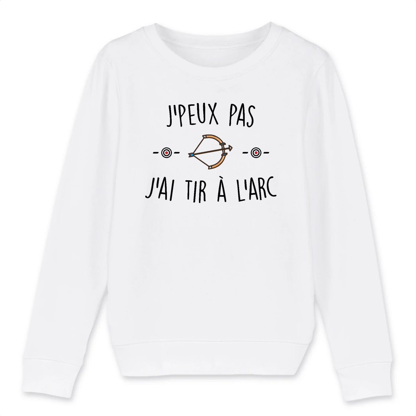 Sweat Enfant J'peux pas j'ai tir à l'arc