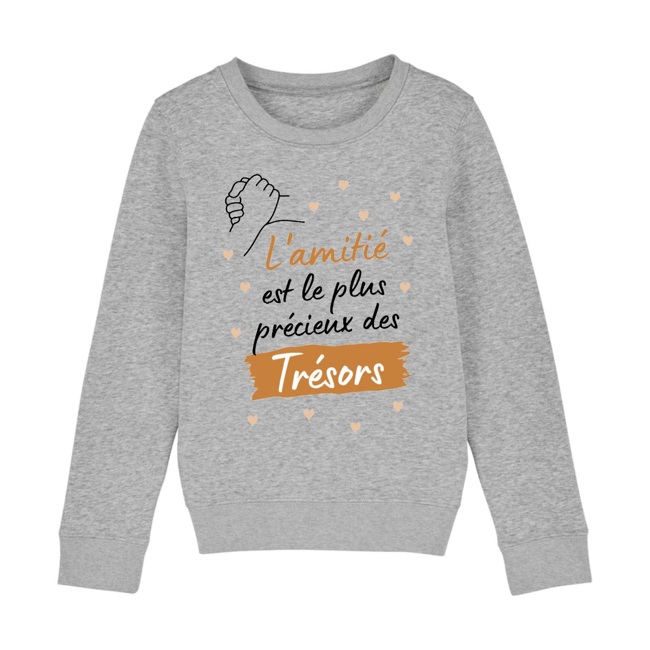 Sweat Enfant L'amitié le plus précieux des trésors