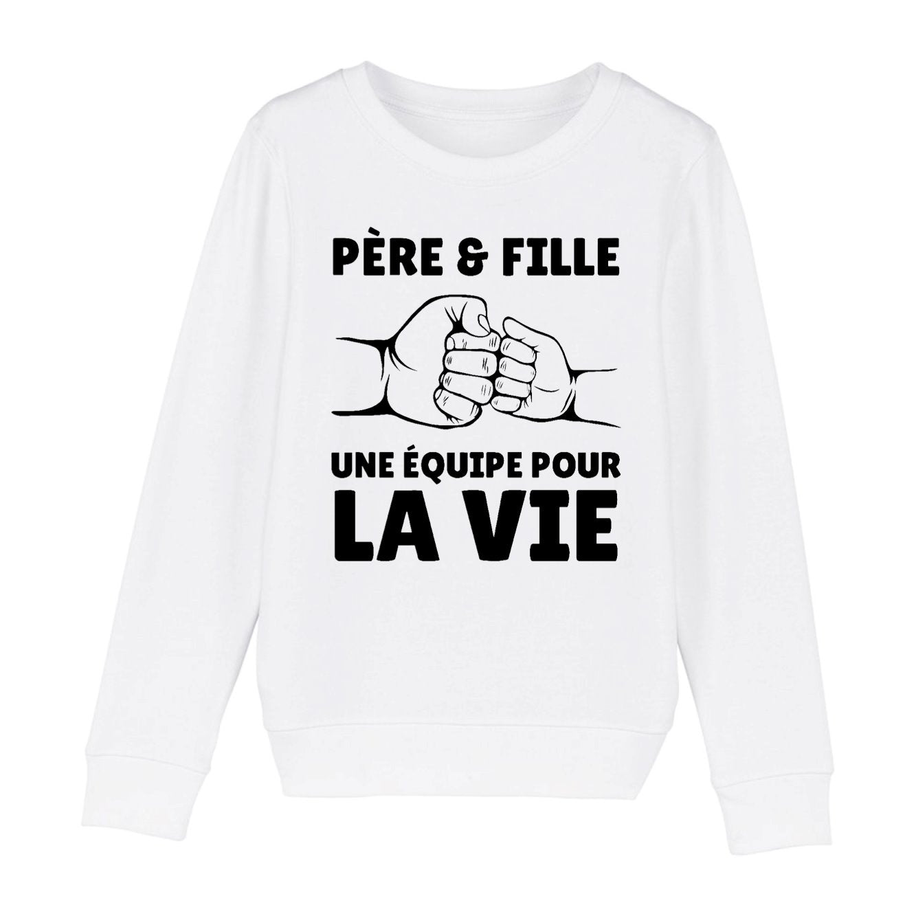 Sweat Enfant Père et fille une équipe pour la vie