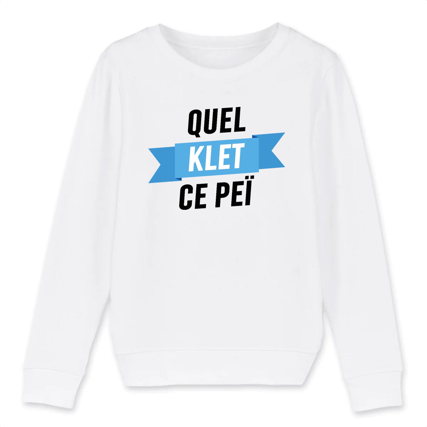 Sweat Enfant Quel klet ce peï
