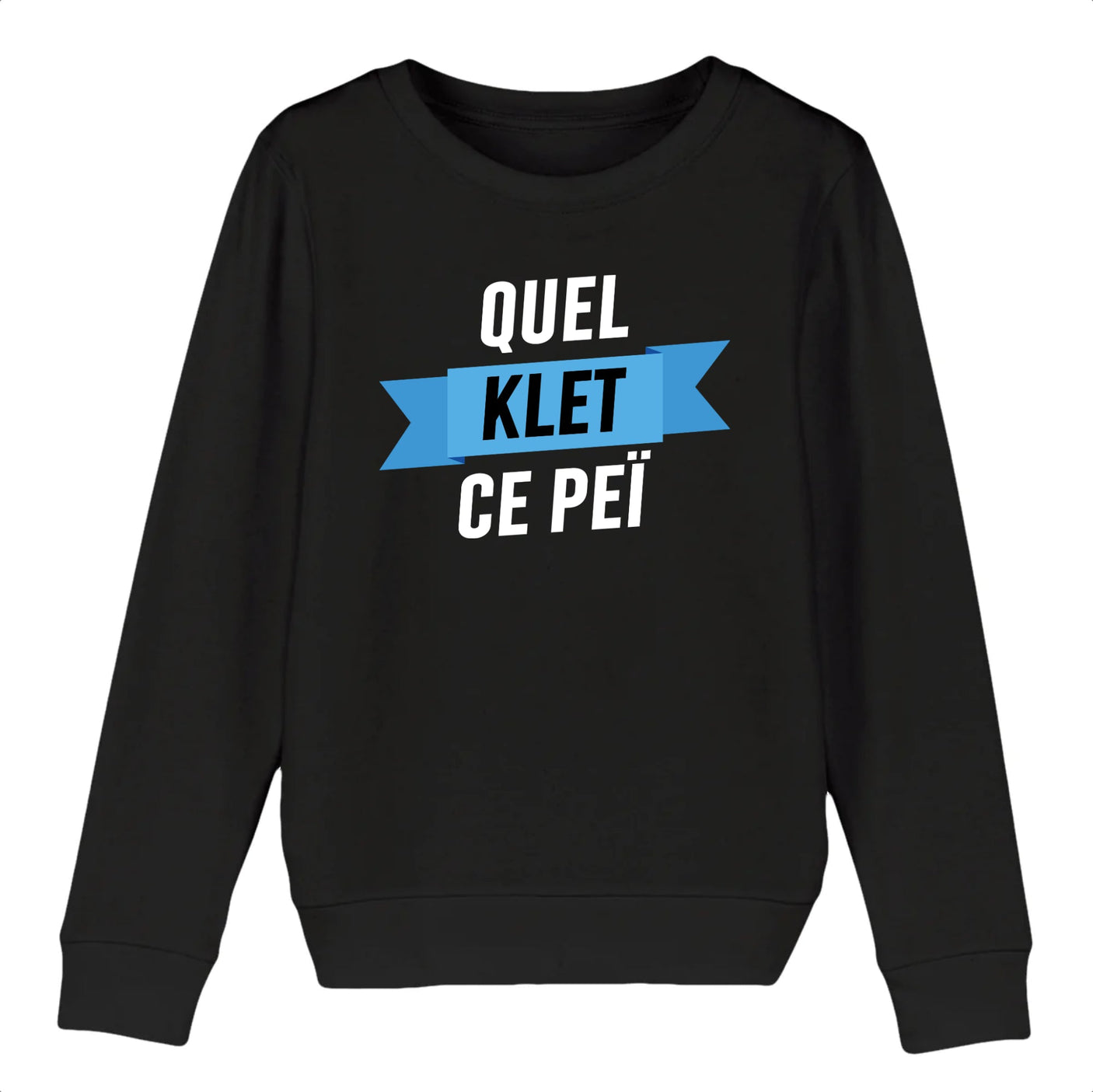 Sweat Enfant Quel klet ce peï