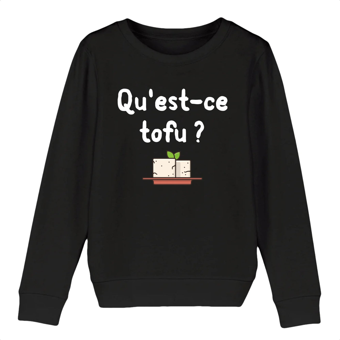 Sweat Enfant Qu'est-ce tofu
