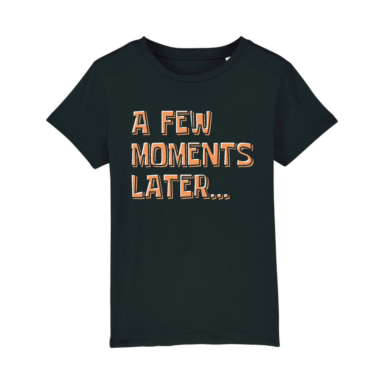 T-Shirt Enfant A few moments later