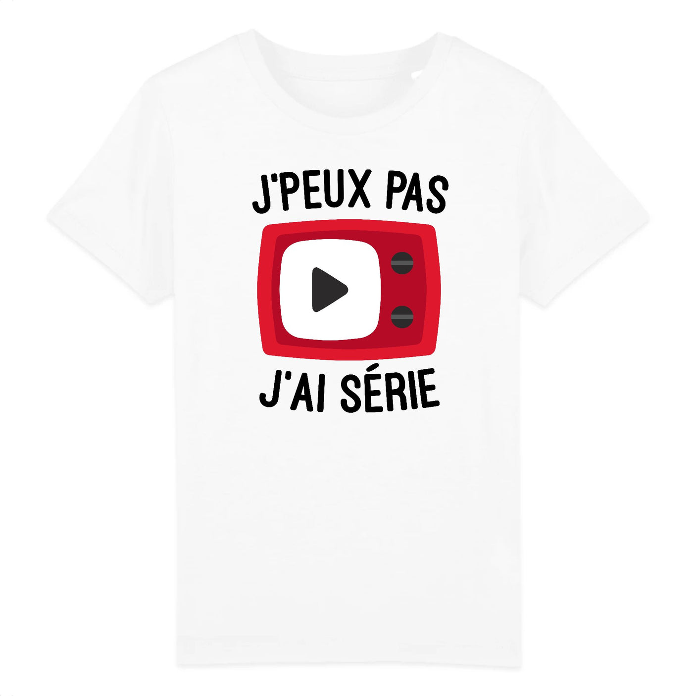 T-Shirt Enfant J'peux pas j'ai série