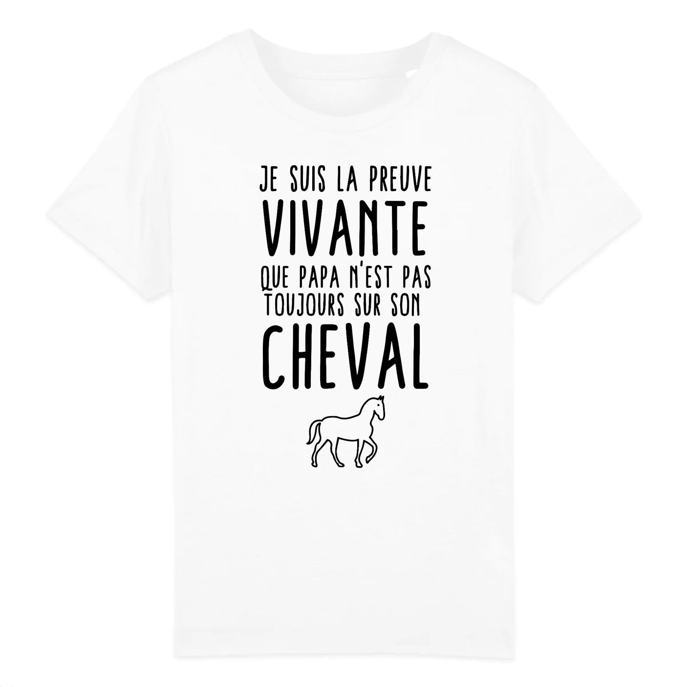 T-Shirt Enfant Preuve que papa n'est pas toujours sur son cheval
