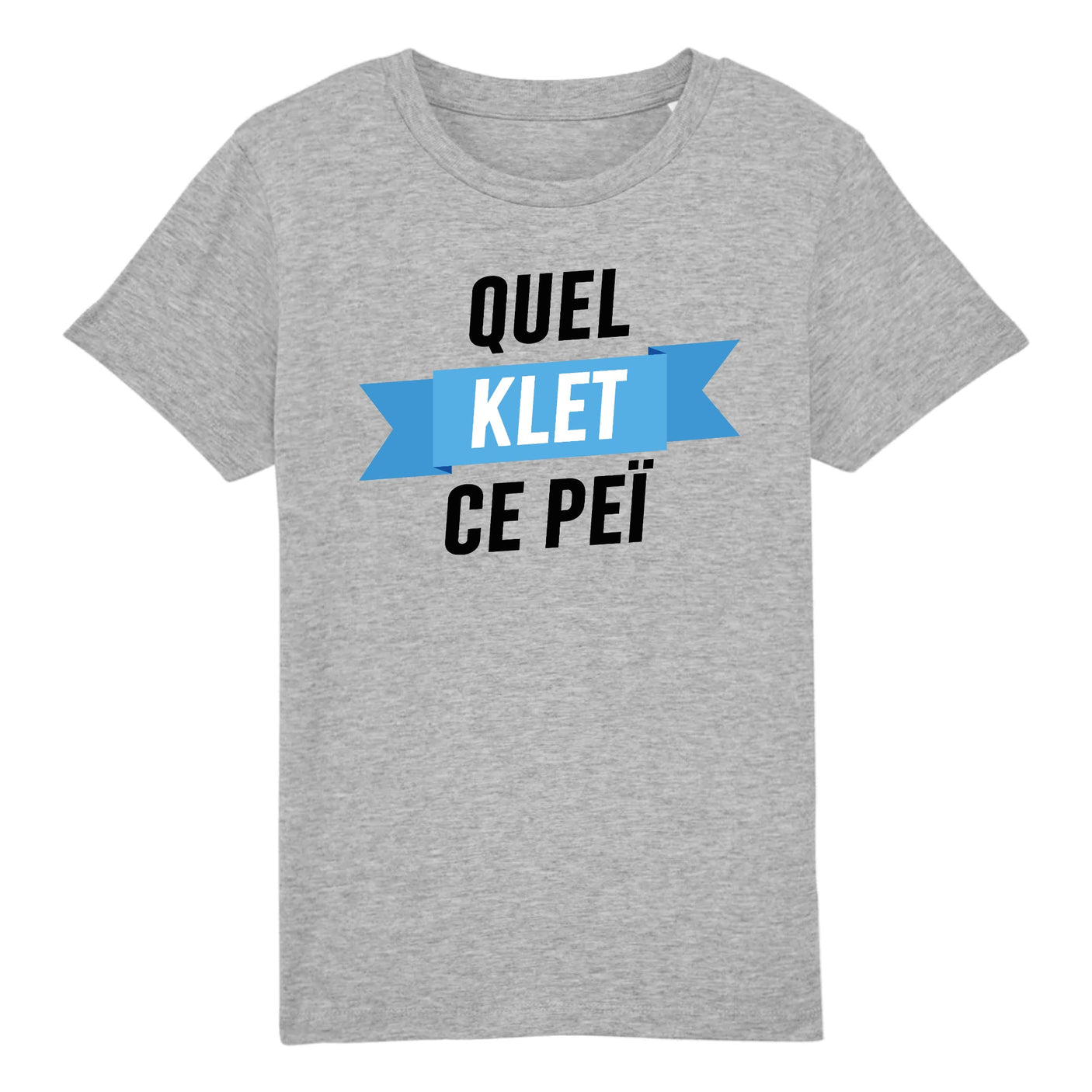 T-Shirt Enfant Quel klet ce peï