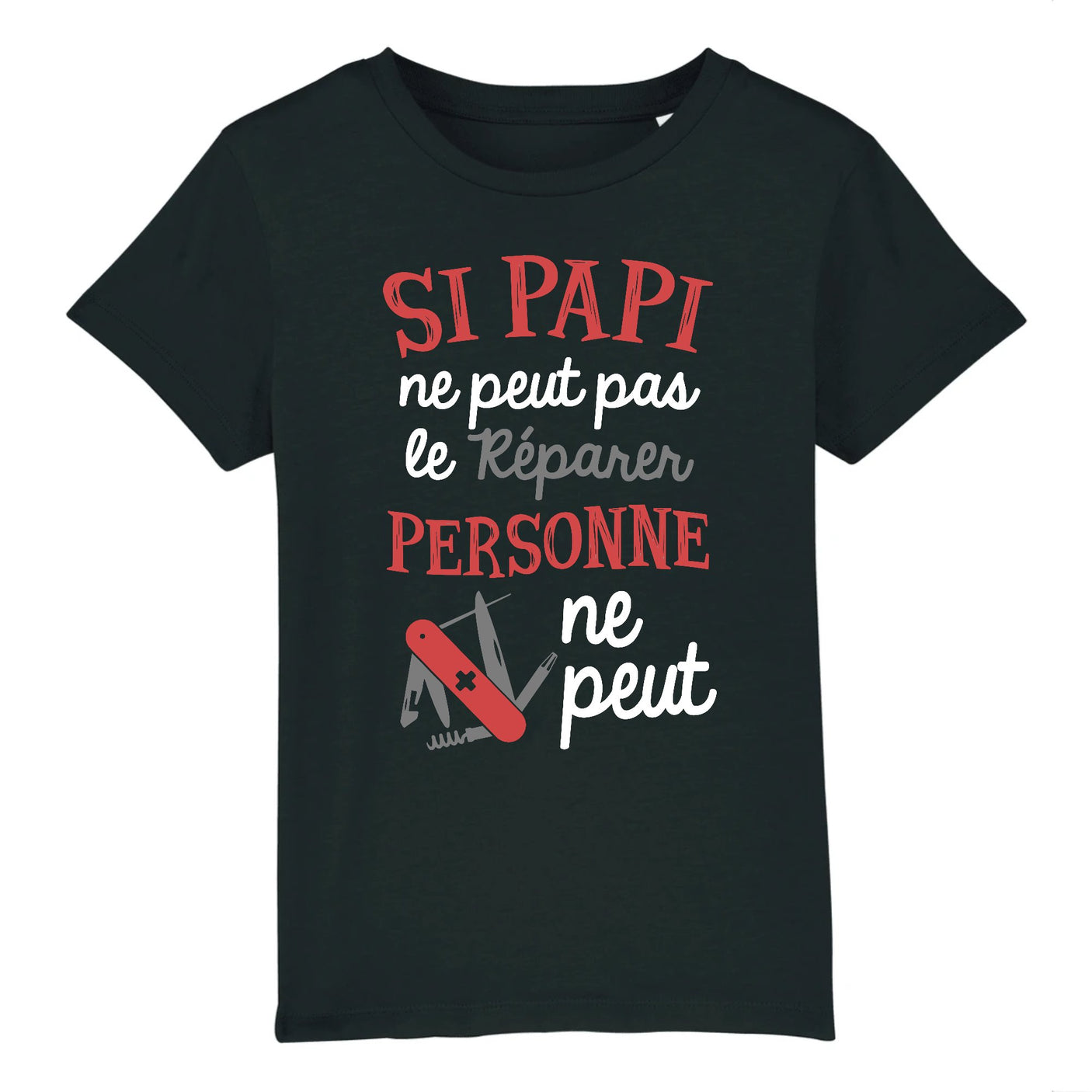 T-Shirt Enfant Si papi ne peut pas pas le réparer