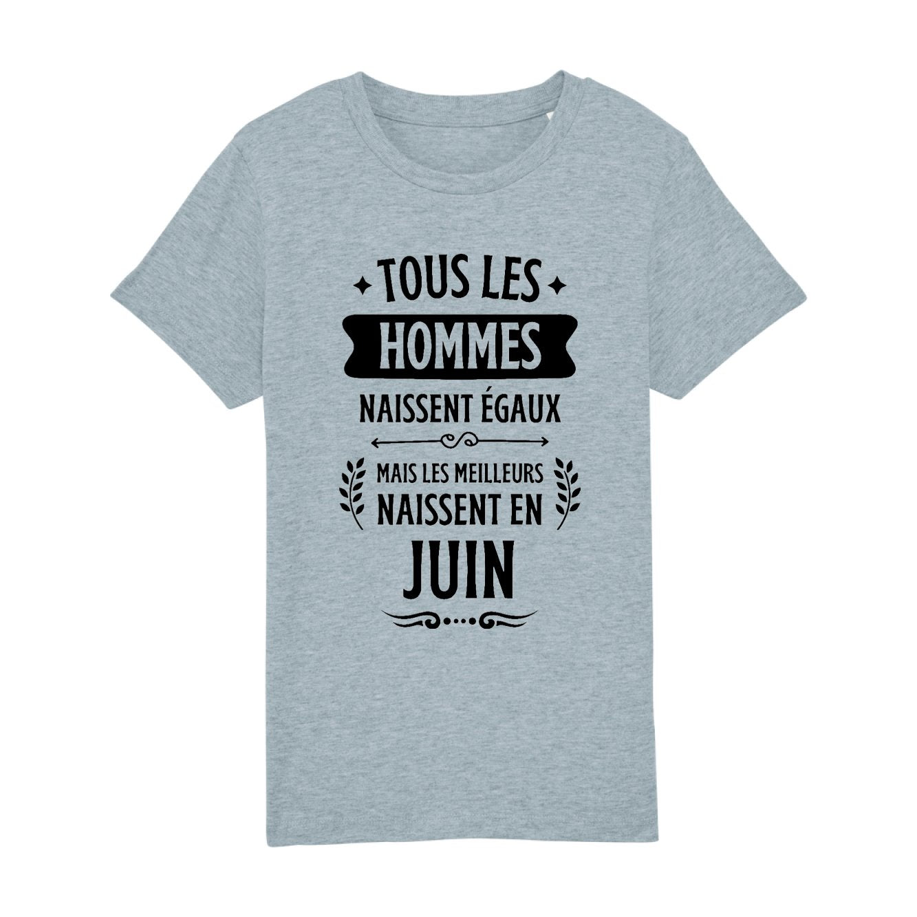 T-Shirt Enfant Tous les hommes naissent égaux les meilleurs en juin