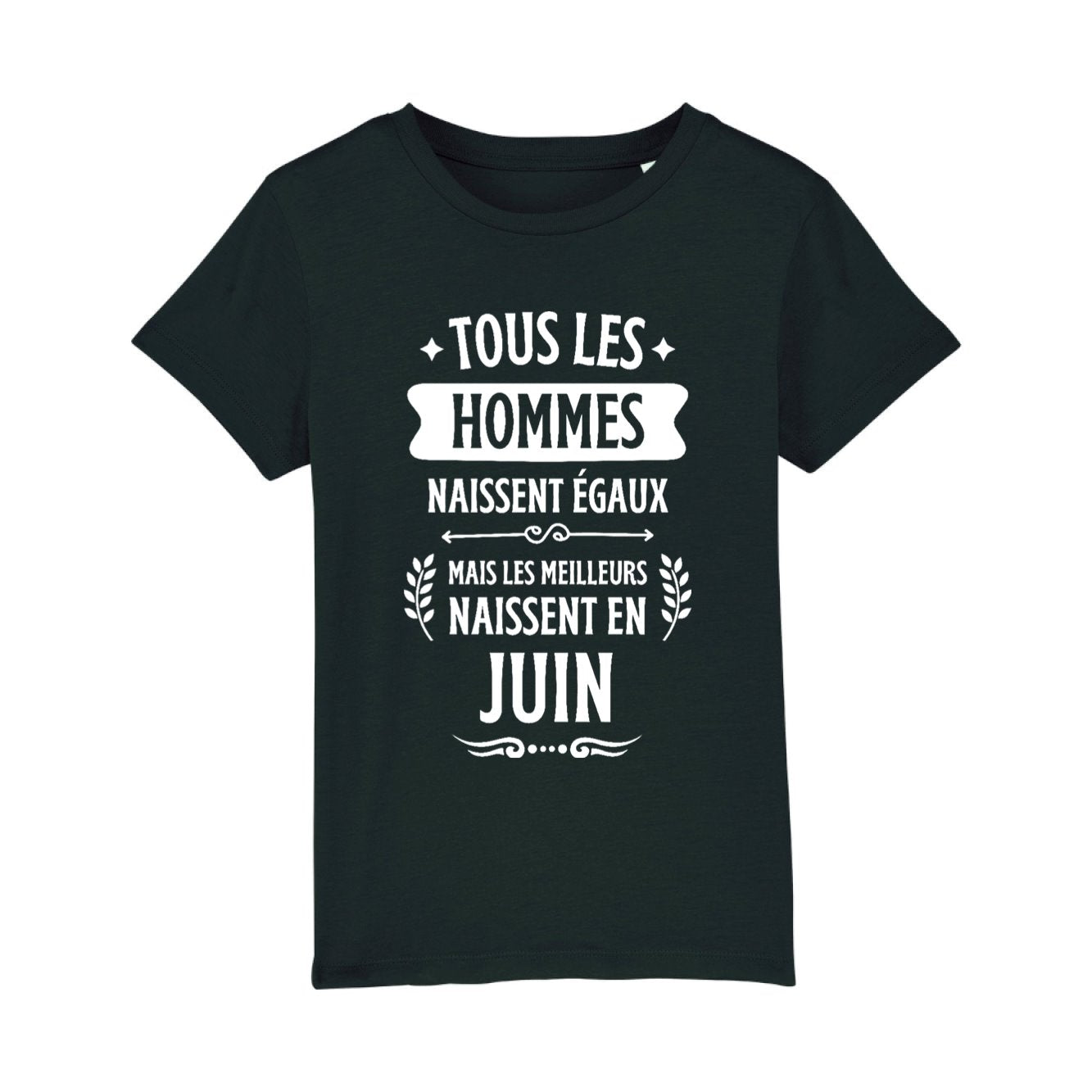 T-Shirt Enfant Tous les hommes naissent égaux les meilleurs en juin