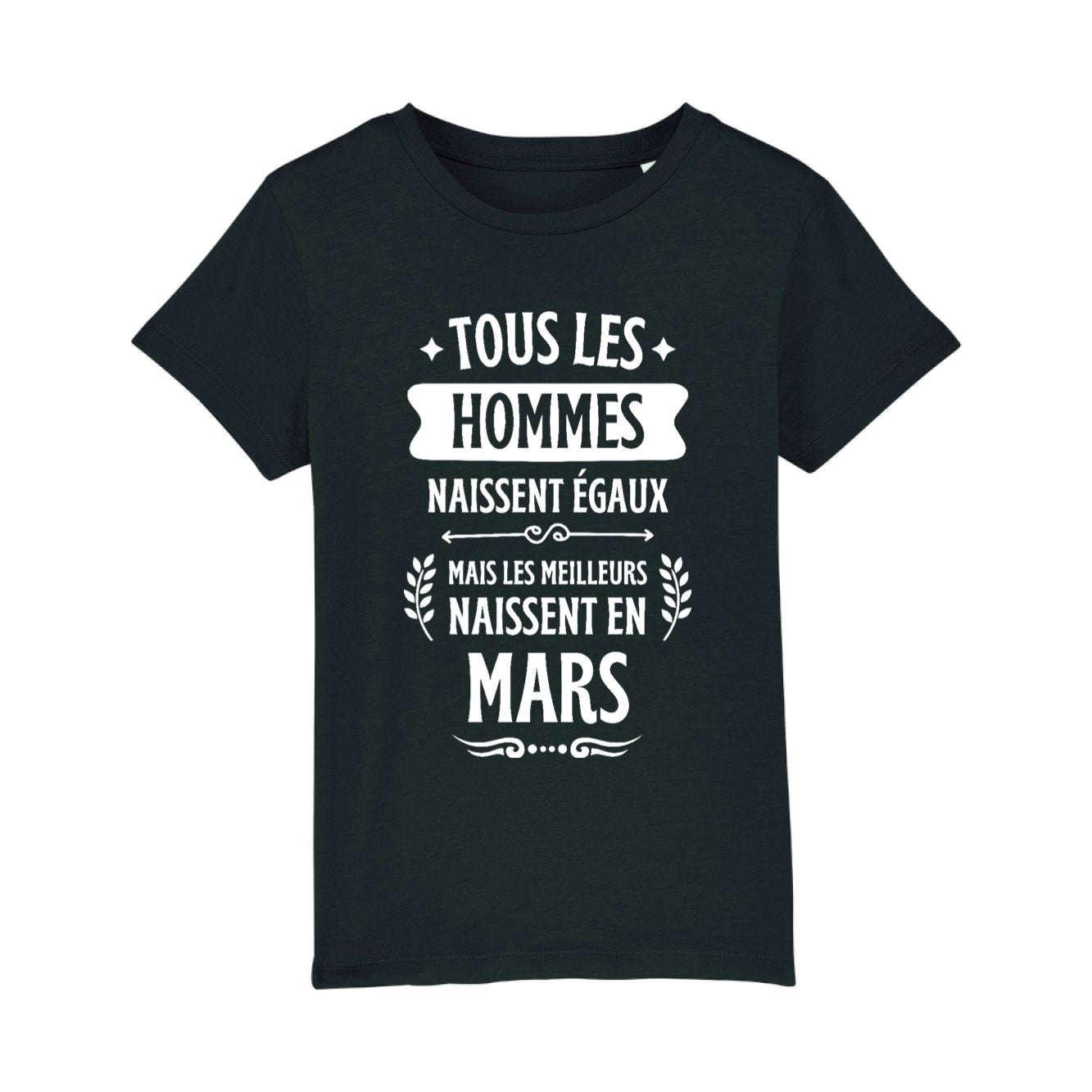 T-Shirt Enfant Tous les hommes naissent égaux les meilleurs en mars