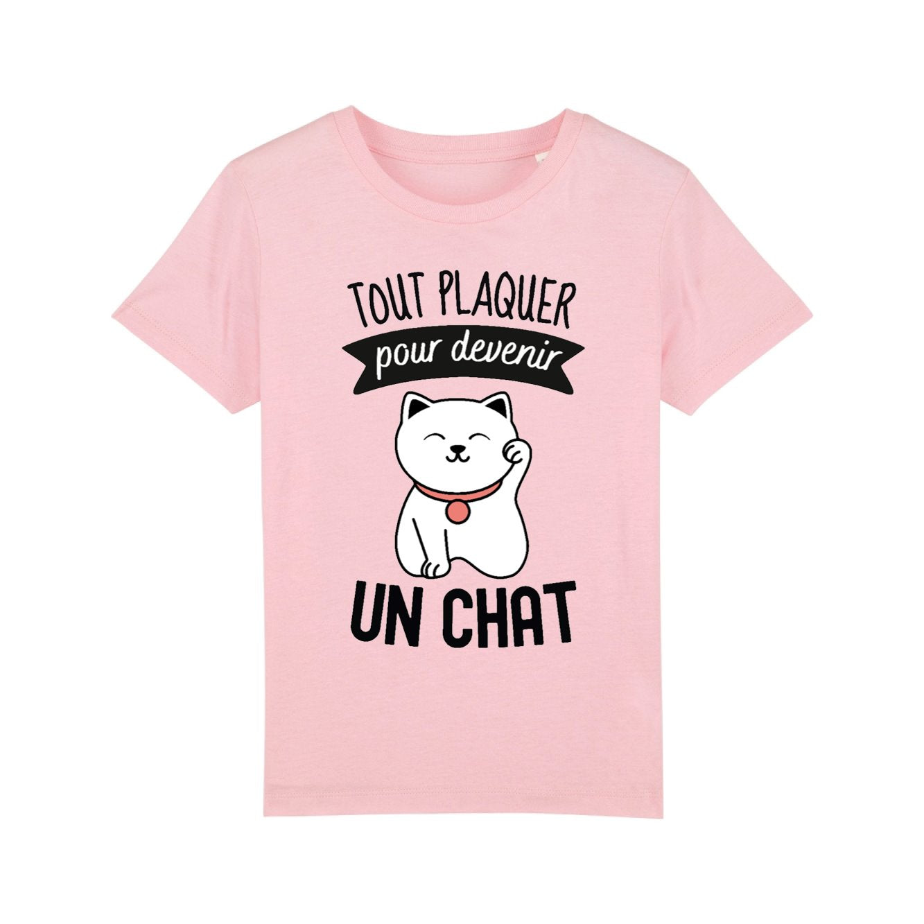 T-Shirt Enfant Tout plaquer pour devenir un chat