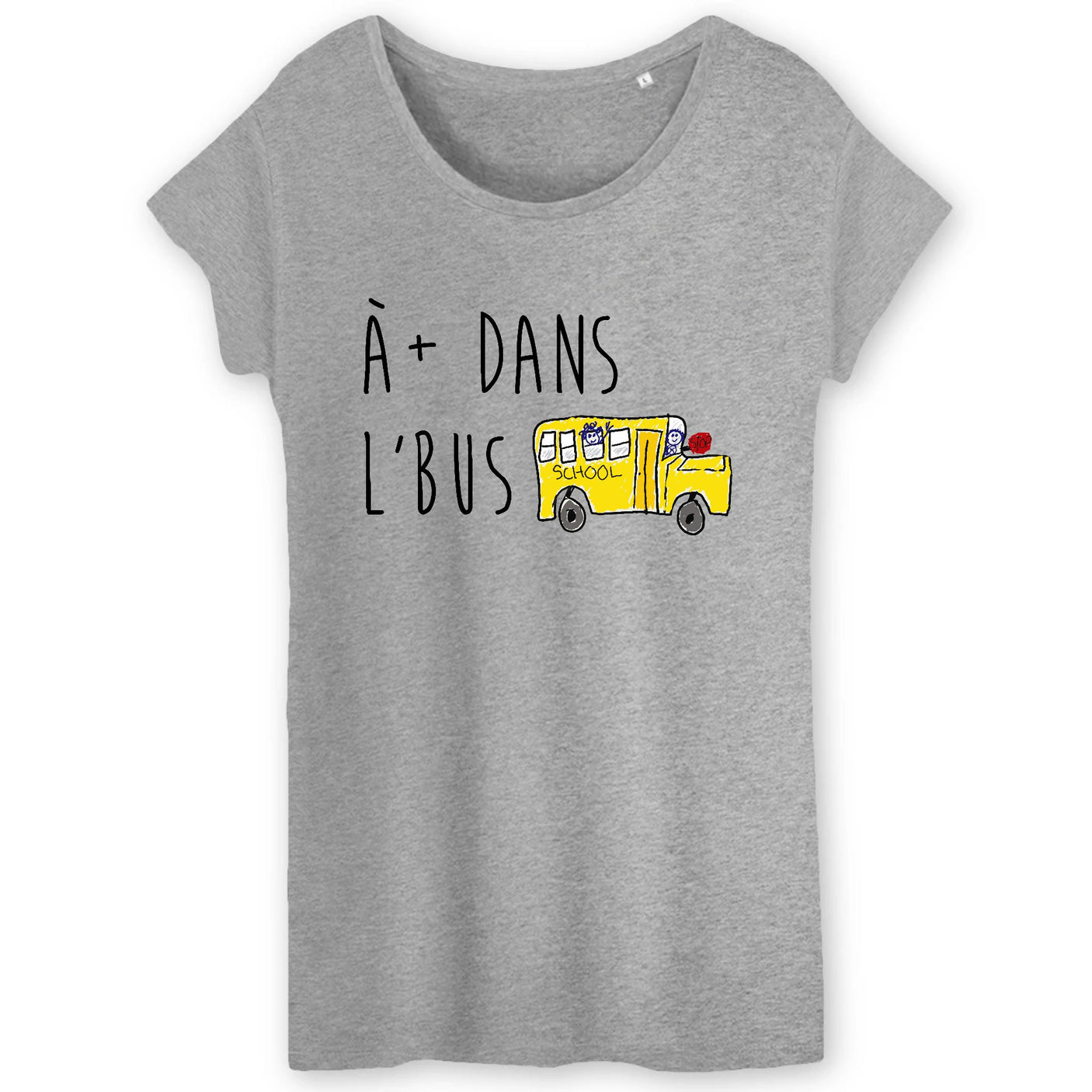 T-Shirt Femme À plus dans l'bus