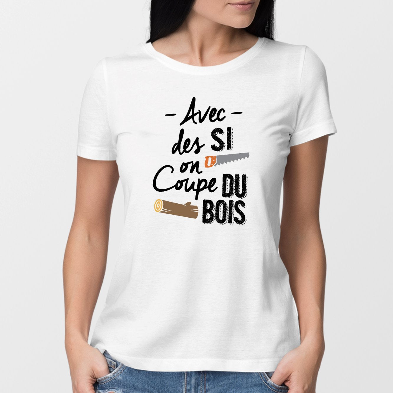 T-Shirt Femme Avec des si on coupe du bois Blanc