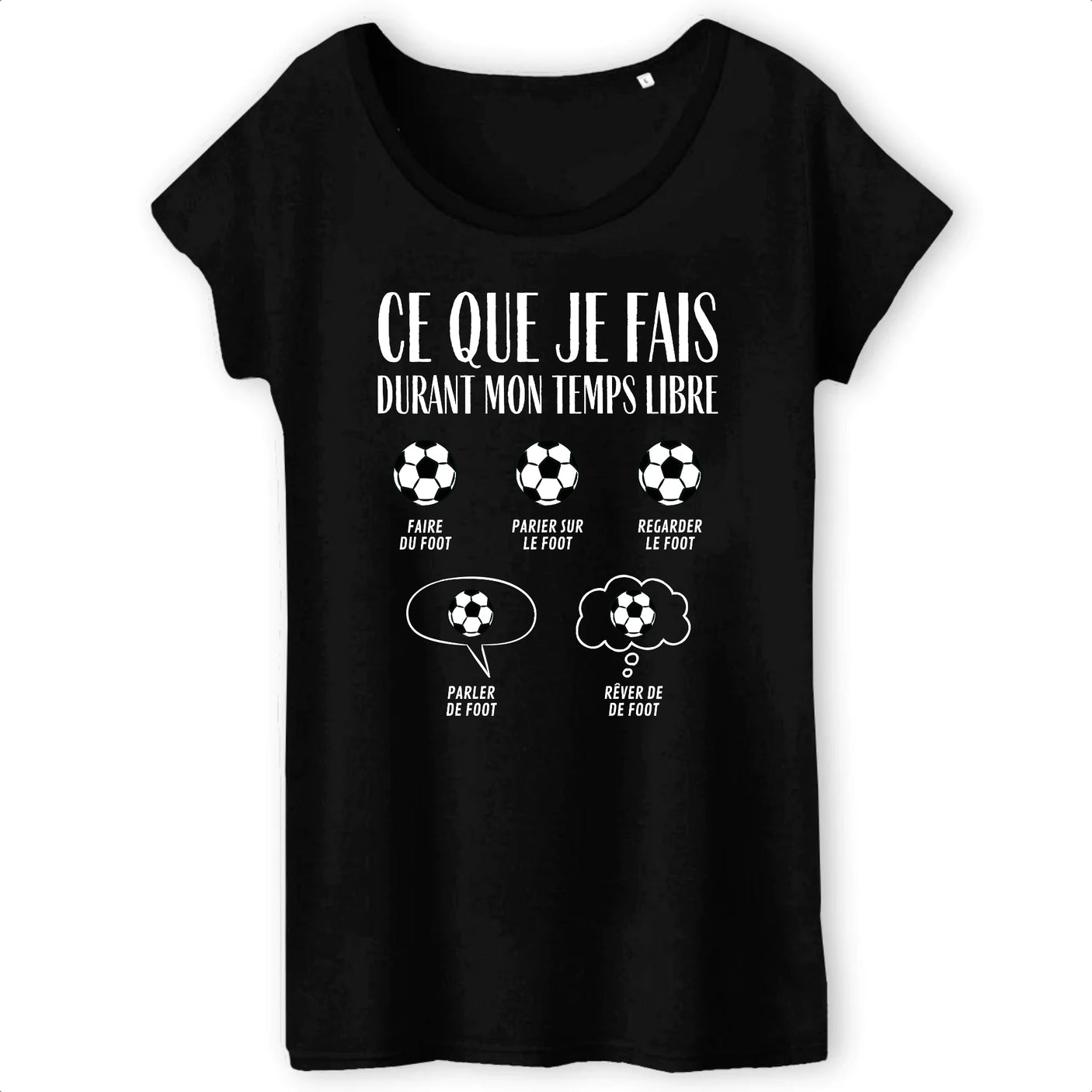 T-Shirt Femme Ce que je fais durant mon temps libre Foot