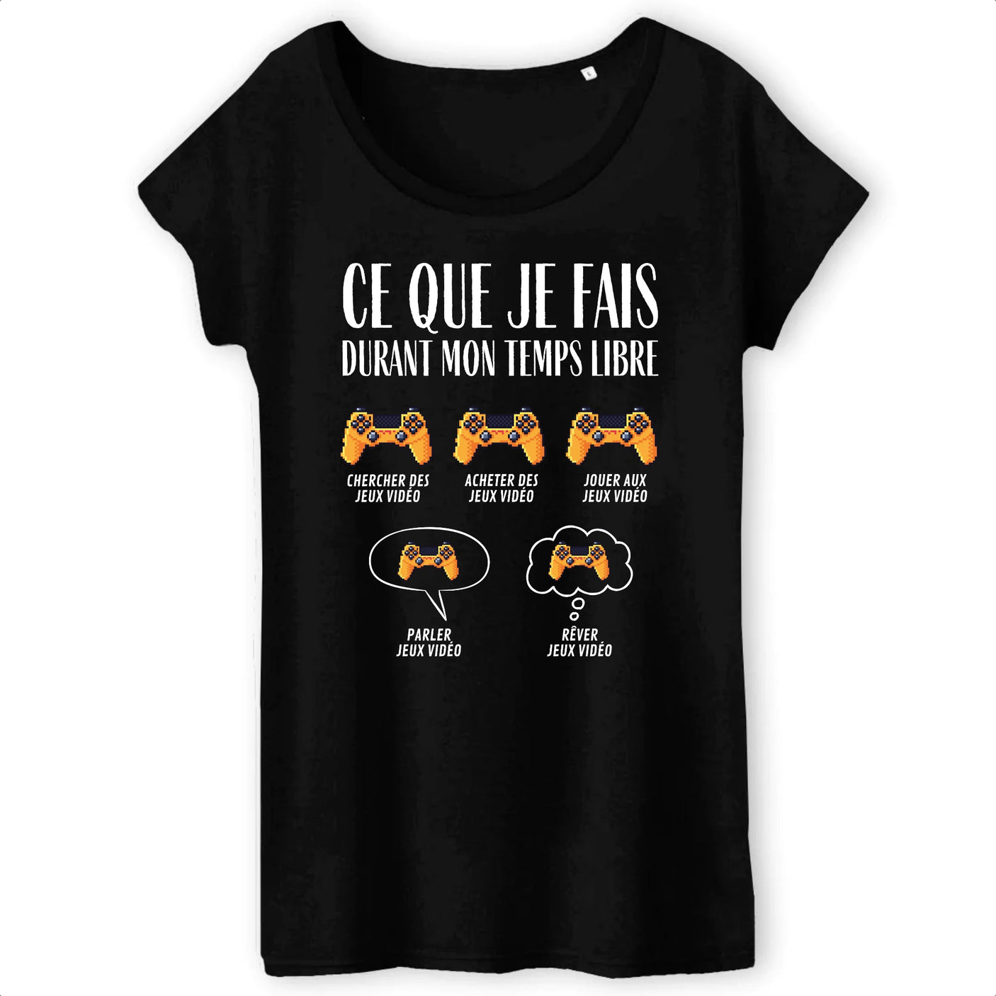 T-Shirt Femme Ce que je fais durant mon temps libre Jeux vidéo