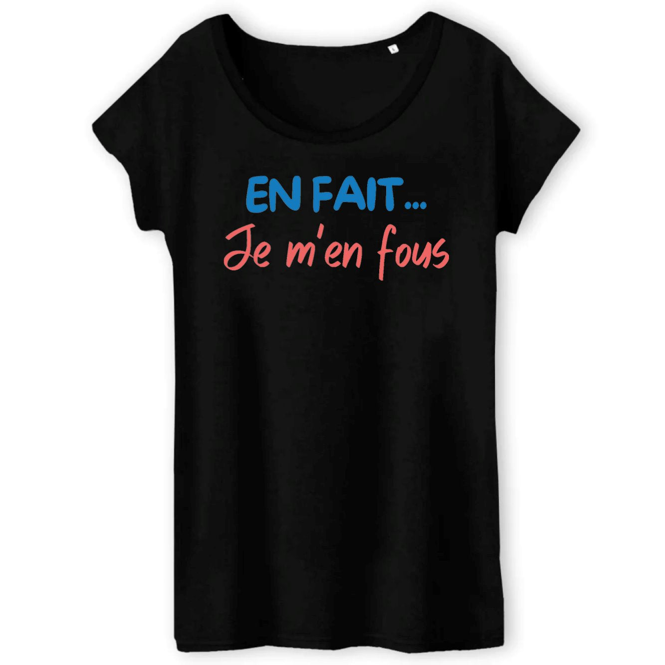 T-Shirt Femme En fait je m'en fous