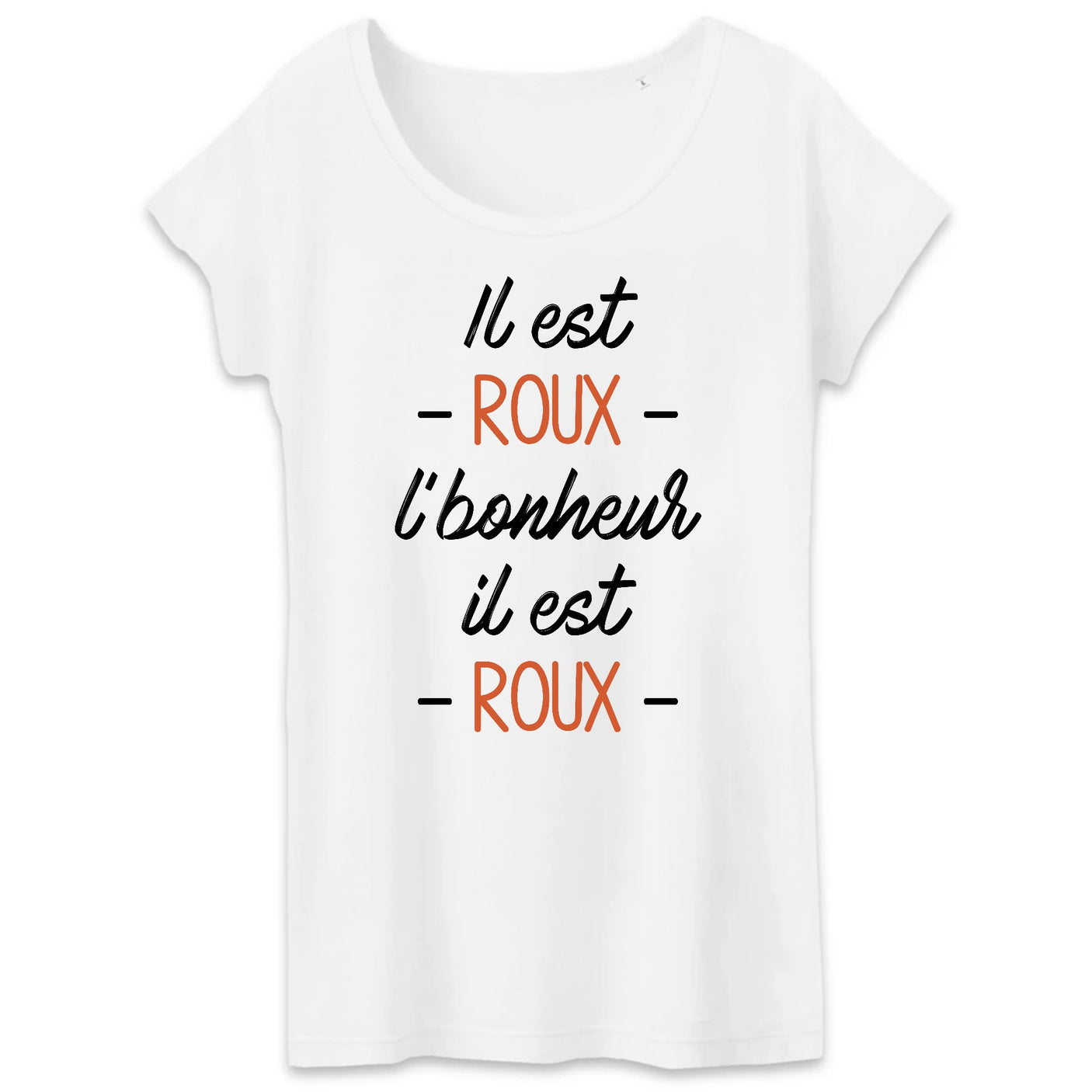 T-Shirt Femme Il est roux l'bonheur