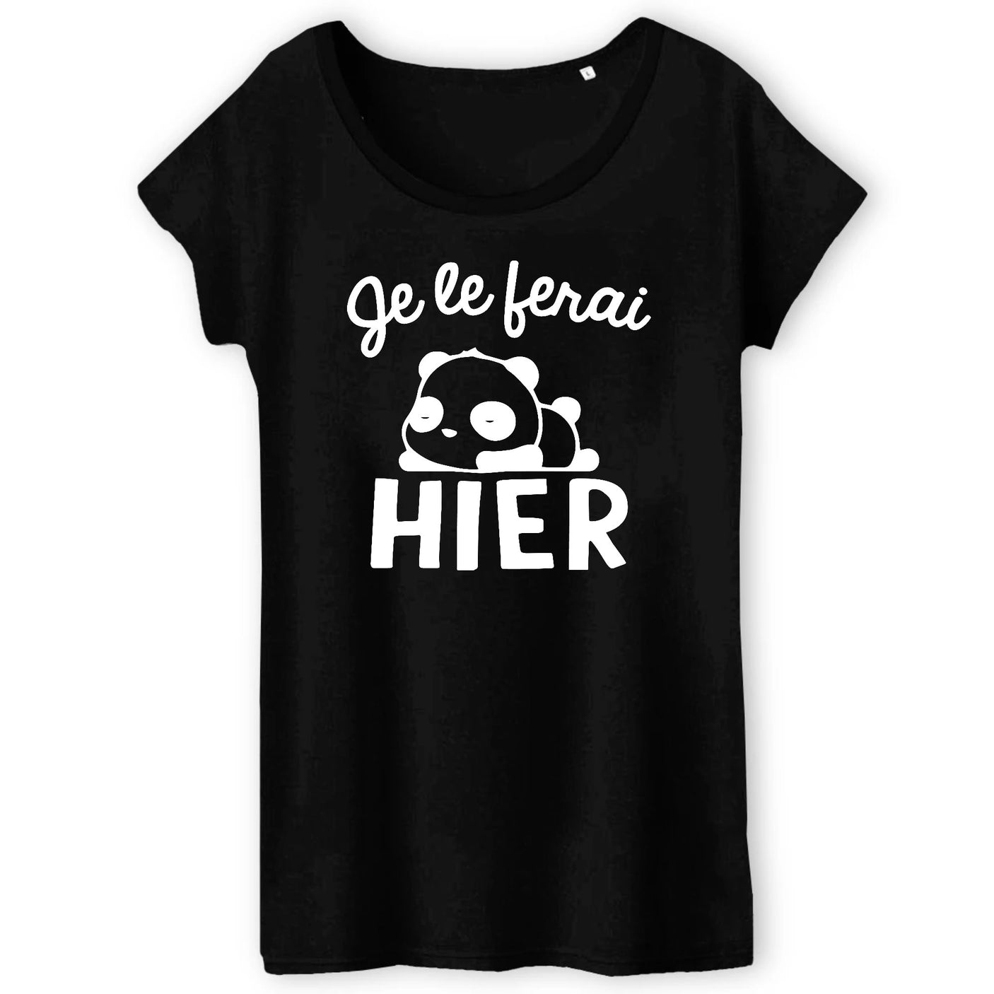 T-Shirt Femme Je le ferai hier