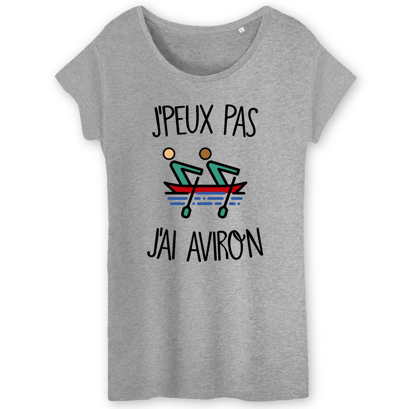 T-Shirt Femme J'peux pas j'ai aviron