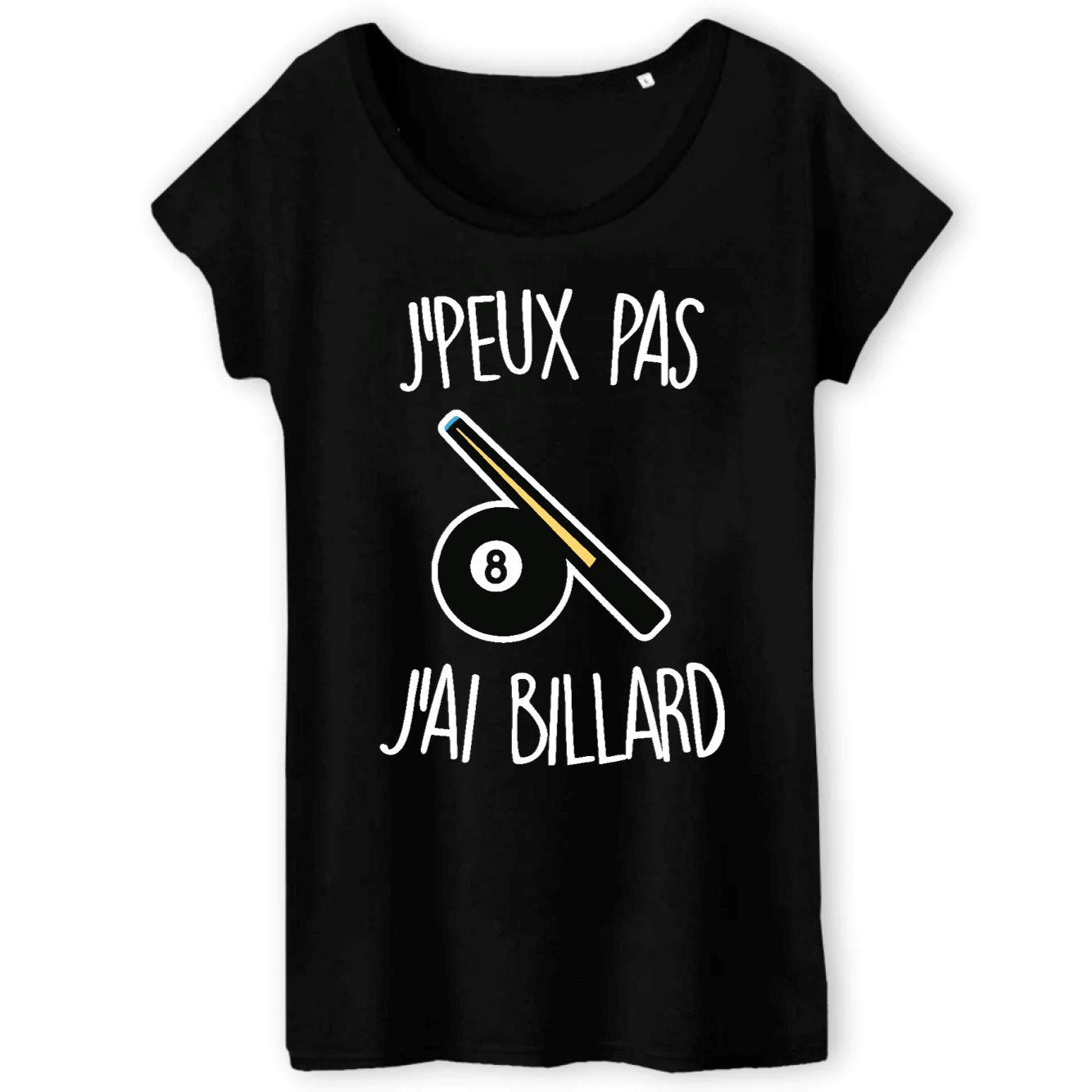T-Shirt Femme J'peux pas j'ai billard