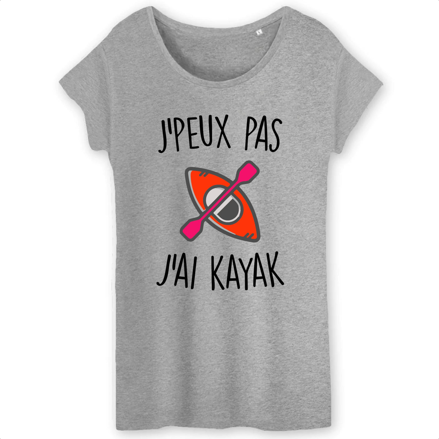 T-Shirt Femme J'peux pas j'ai kayak