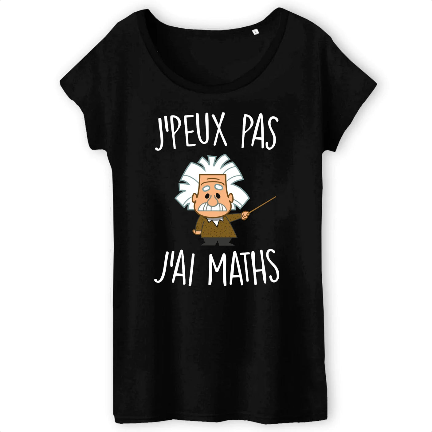 T-Shirt Femme J'peux pas j'ai maths