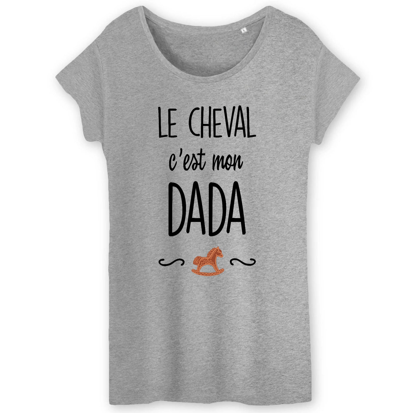T-Shirt Femme Le cheval c'est mon dada
