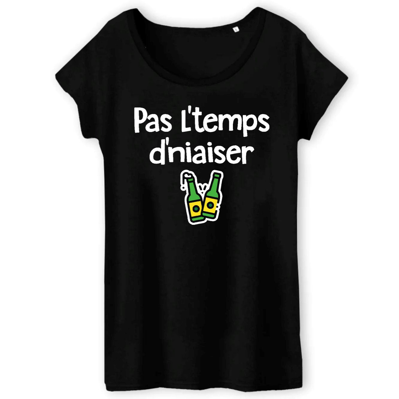 T-Shirt Femme Pas l'temps d'niaiser