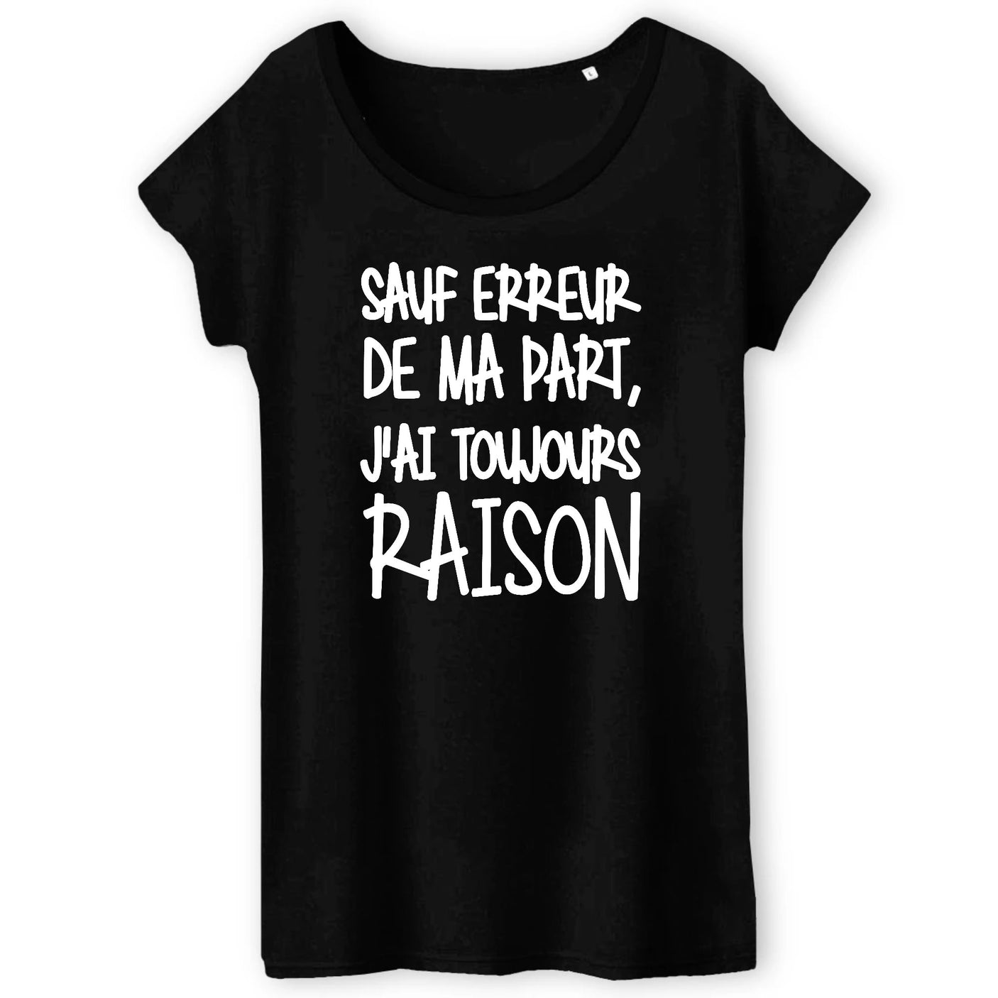 T-Shirt Femme Sauf erreur j'ai raison