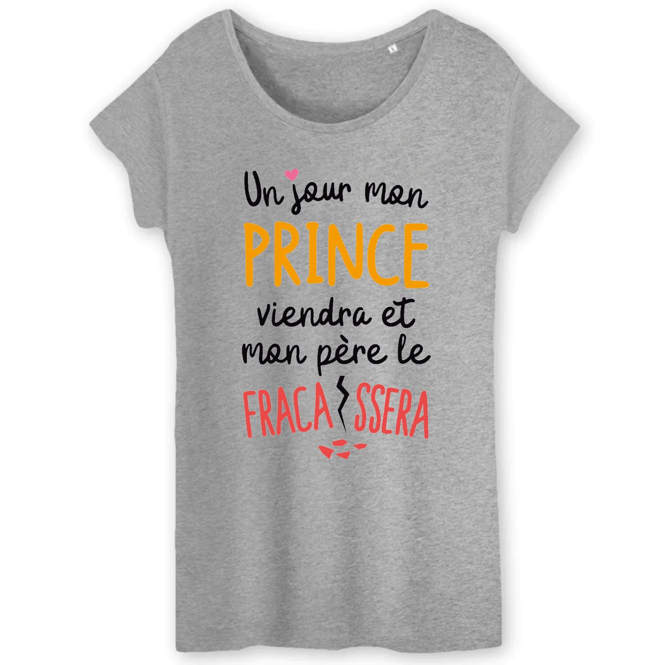 T-Shirt Femme Un jour mon prince viendra