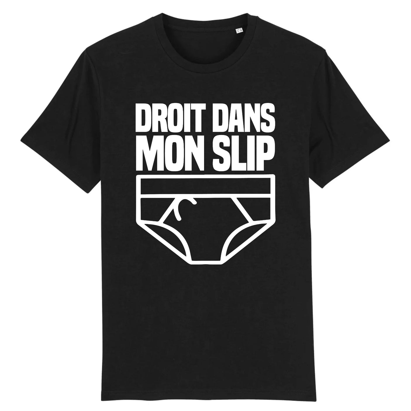 T-Shirt Homme Droit dans mon slip