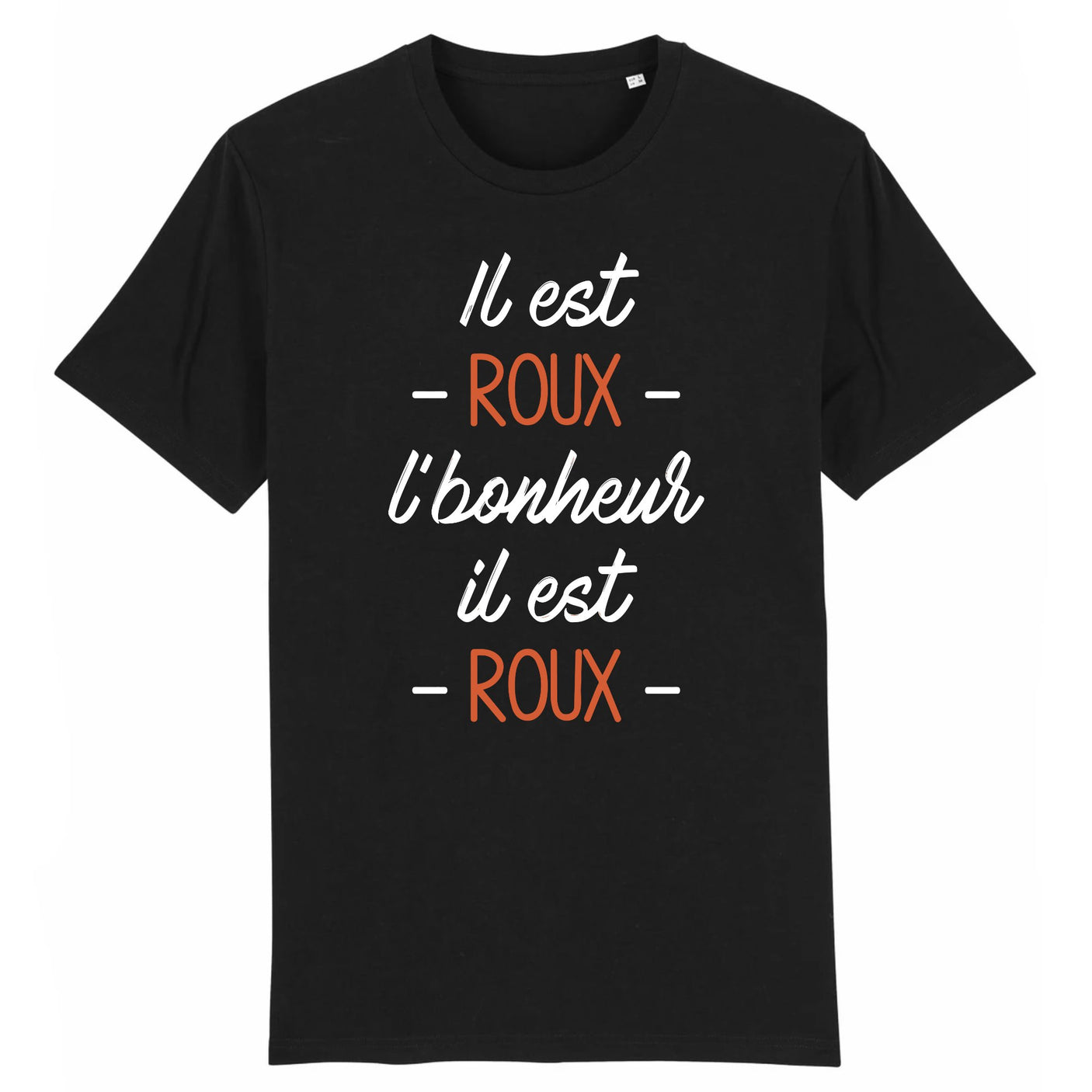T-Shirt Homme Il est roux l'bonheur