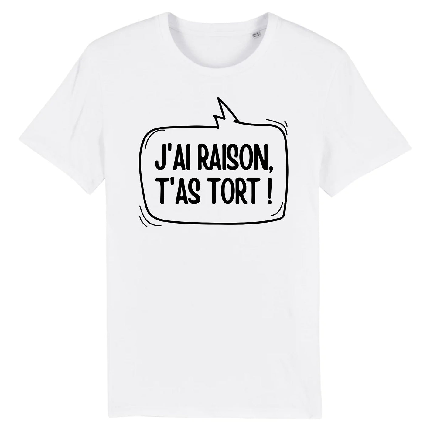 T-Shirt Homme J'ai raison, t'as tort