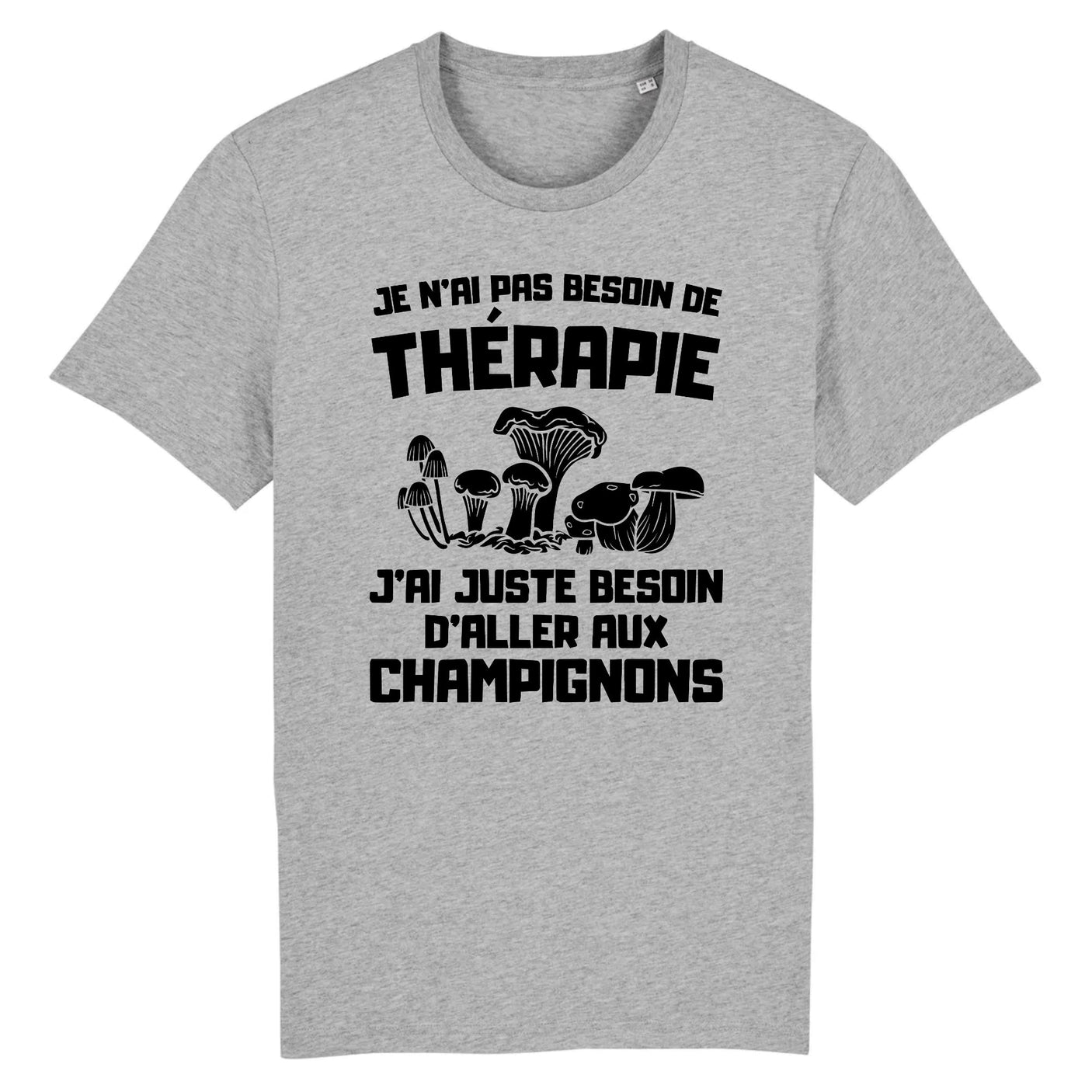 T-Shirt Homme Je n'ai pas besoin de thérapie juste de champignons
